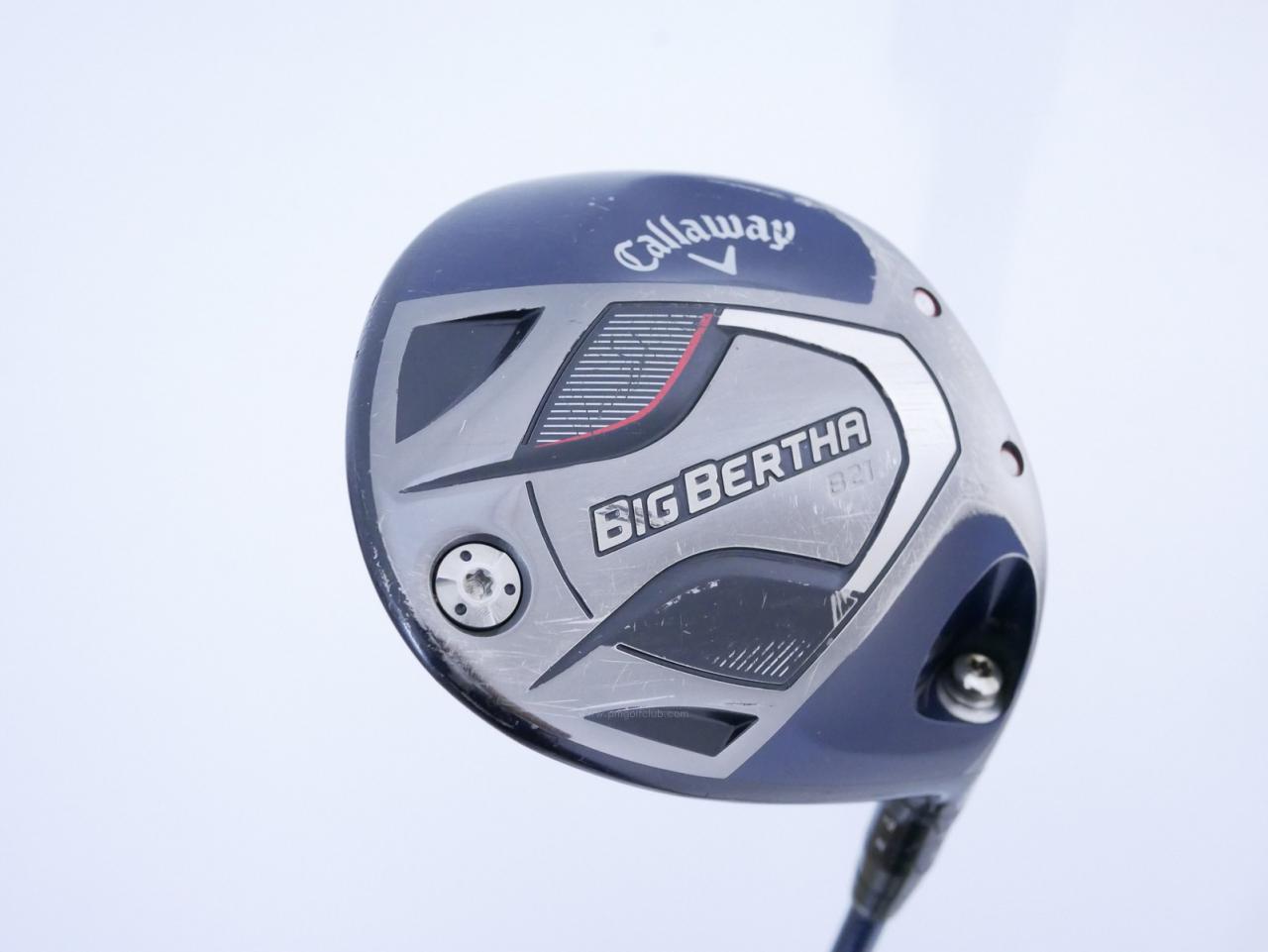 Driver : Callaway : ไดรเวอร์ Callaway Big Bertha B21 (รุ่นปี 2021 ตีไกลมากๆ) Loft 10.5 ก้าน Fujikura Speeder Evolution Flex S