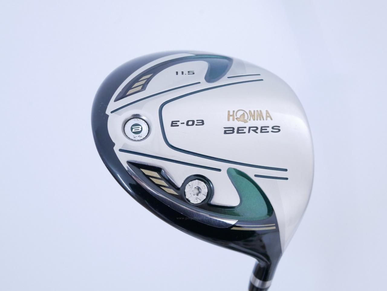 Driver : Honma : Honma Beres E-03 (รุ่นปี 2015 เหมาะกับซีเนียร์) Loft 11.5 ก้าน ARMRQ 8 (45) FLex R (2 ดาว)