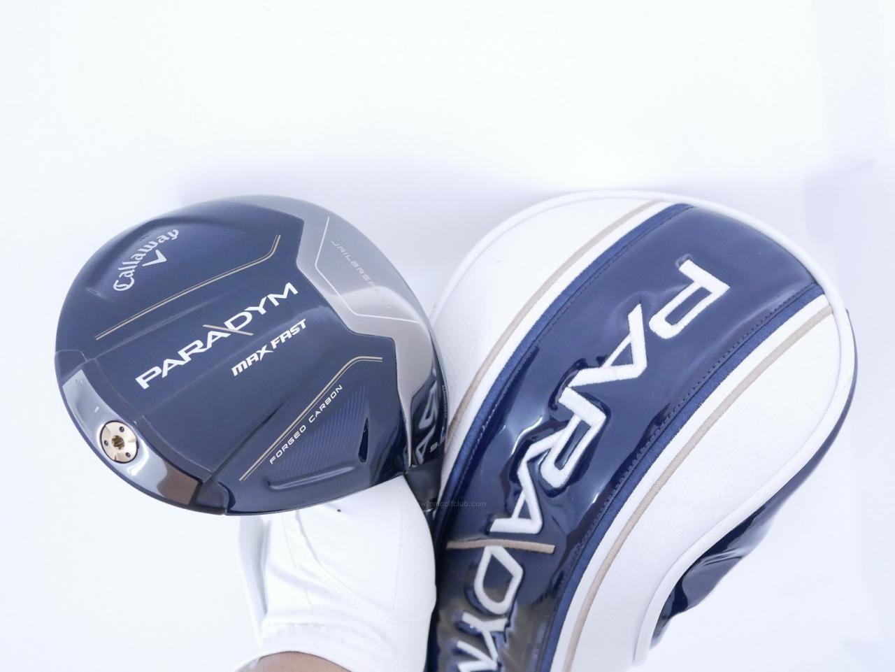 Driver : Callaway : ไดรเวอร์ Callaway Paradym Max Fast (รุ่นปี 2023 Japan Spec.) Loft 9.5 ก้าน Fujikura Speeder NX 40 Flex S
