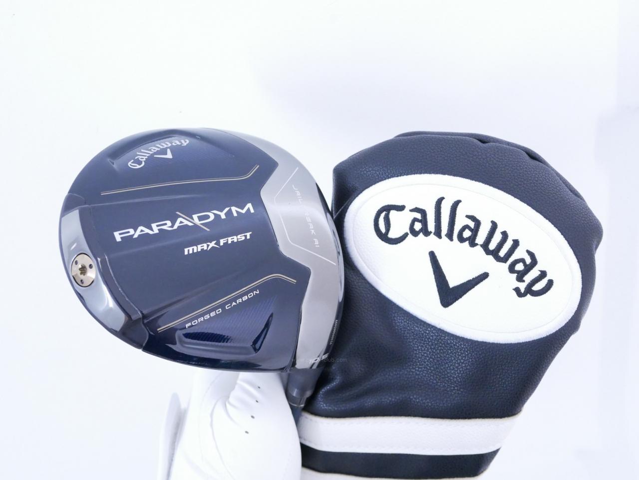 Driver : Callaway : ไดรเวอร์ Callaway Paradym Max Fast (รุ่นปี 2023 Japan Spec.) Loft 10.5 ก้าน Fujikura Speeder NX 40 Flex R