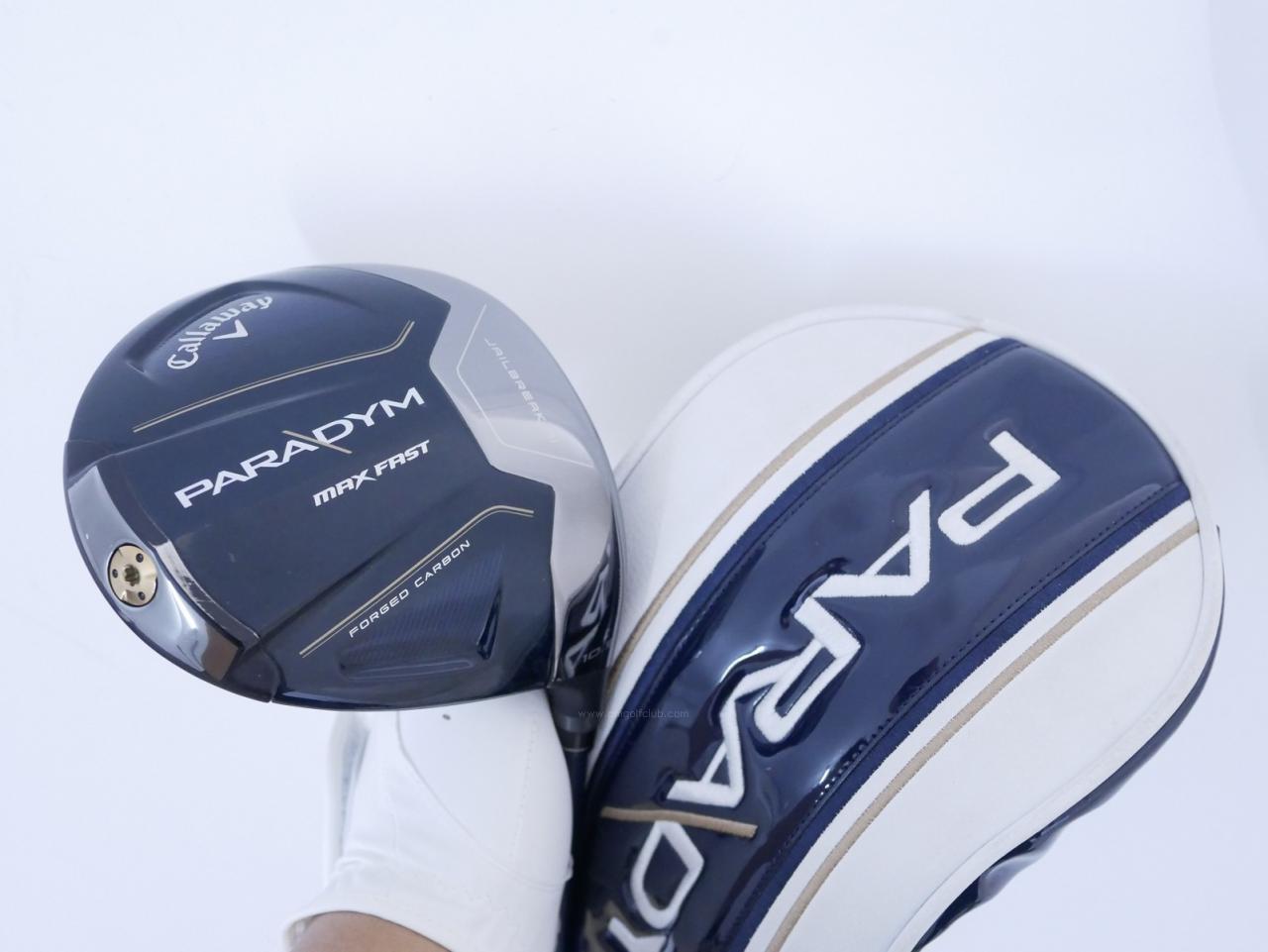 Driver : Callaway : ไดรเวอร์ Callaway Paradym Max Fast (รุ่นปี 2023 Japan Spec.) Loft 10.5 ก้าน Fujikura Speeder NX 40 Flex SR