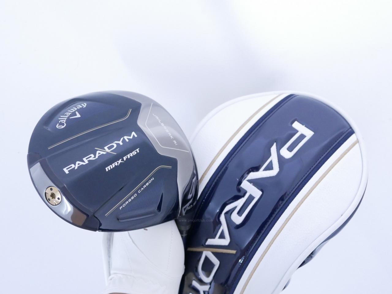 Driver : Callaway : ไดรเวอร์ Callaway Paradym Max Fast (รุ่นปี 2023 Japan Spec.) Loft 10.5 ก้าน Fujikura Speeder NX 40 Flex R