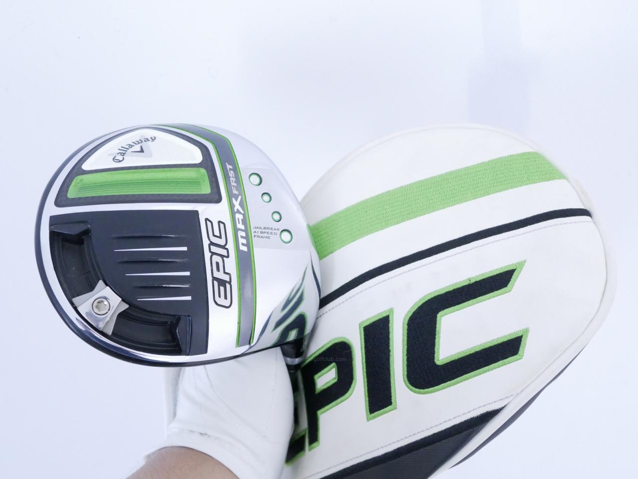 Driver : Callaway : ไดรเวอร์ Callaway EPIC MAX FAST (รุ่นปี 2021) Loft 10.5 ก้าน Fujikura Speeder Evolution Flex S