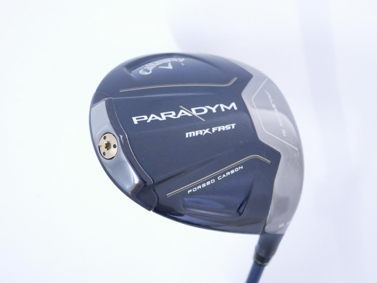 Driver : Callaway : ไดรเวอร์ Callaway Paradym Max Fast (รุ่นปี 2023 Japan Spec.) Loft 9.5 ก้าน Fujikura Speeder NX 40 Flex S
