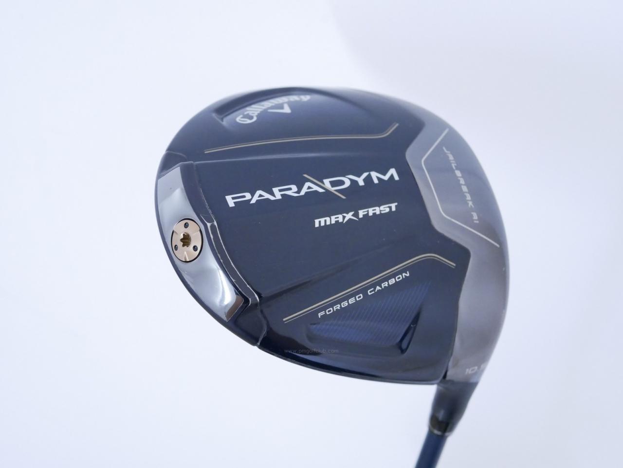 Driver : Callaway : ไดรเวอร์ Callaway Paradym Max Fast (รุ่นปี 2023 Japan Spec.) Loft 10.5 ก้าน Fujikura Speeder NX 40 Flex R