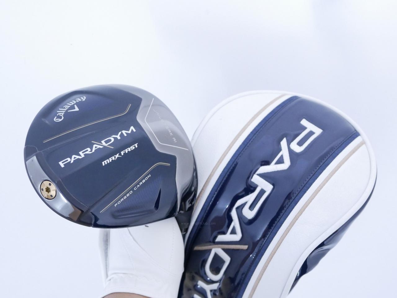 Driver : Callaway : ไดรเวอร์ Callaway Paradym Max Fast (รุ่นปี 2023 Japan Spec.) Loft 9.5 ก้าน Fujikura Speeder NX 40 Flex S