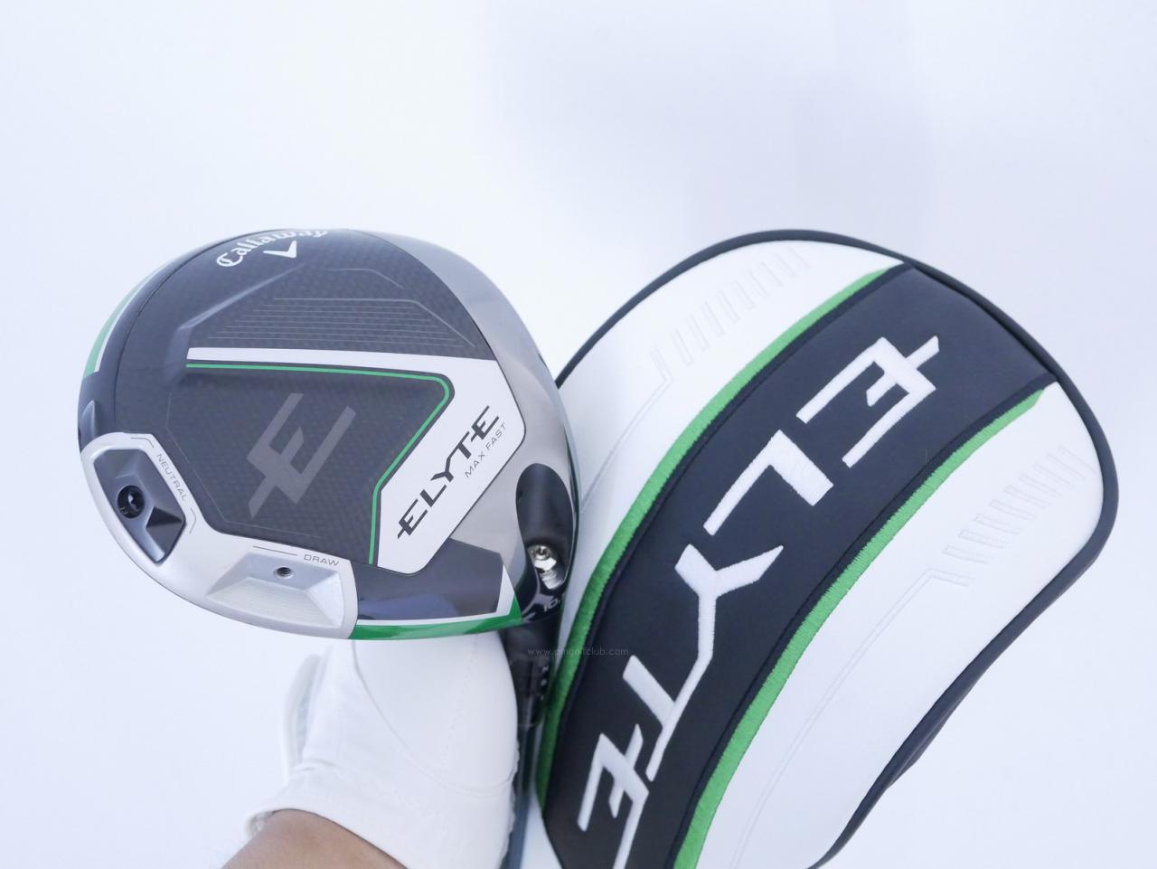 Driver : Callaway : ไดรเวอร์ Callaway ELYTE Max Fast (รุ่นปี 2025 Japan Spec.) Loft 10.5 (ปรับได้) ก้าน UST Mamiya LIN-Q 40 Flex R