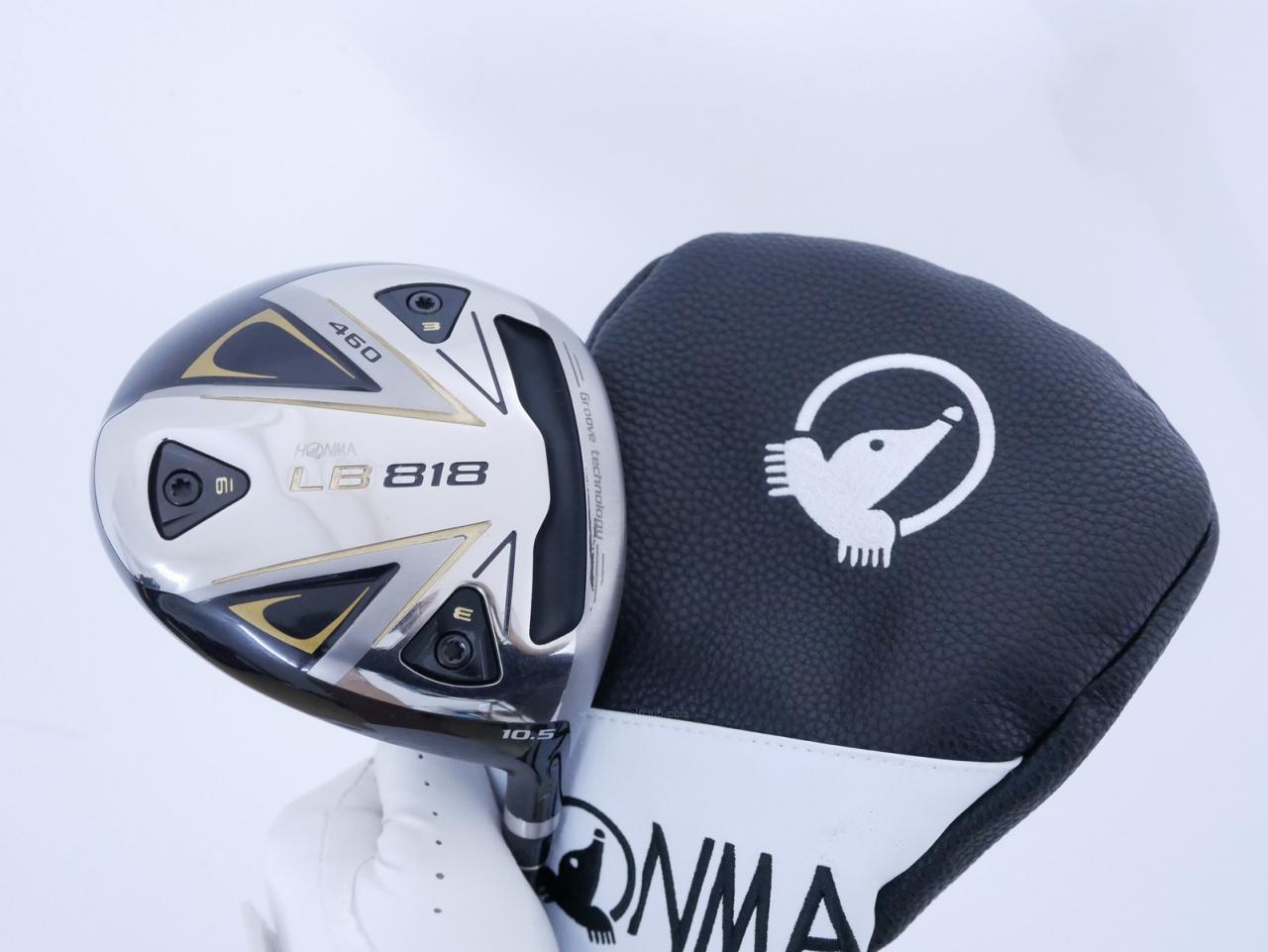 Driver : Honma : ไดรเวอร์ Honma LB-818 460 (ออกปี 2021 ตีง่าย ไกล) Loft 10.5 ก้าน Honma Vizard 45 Flex R