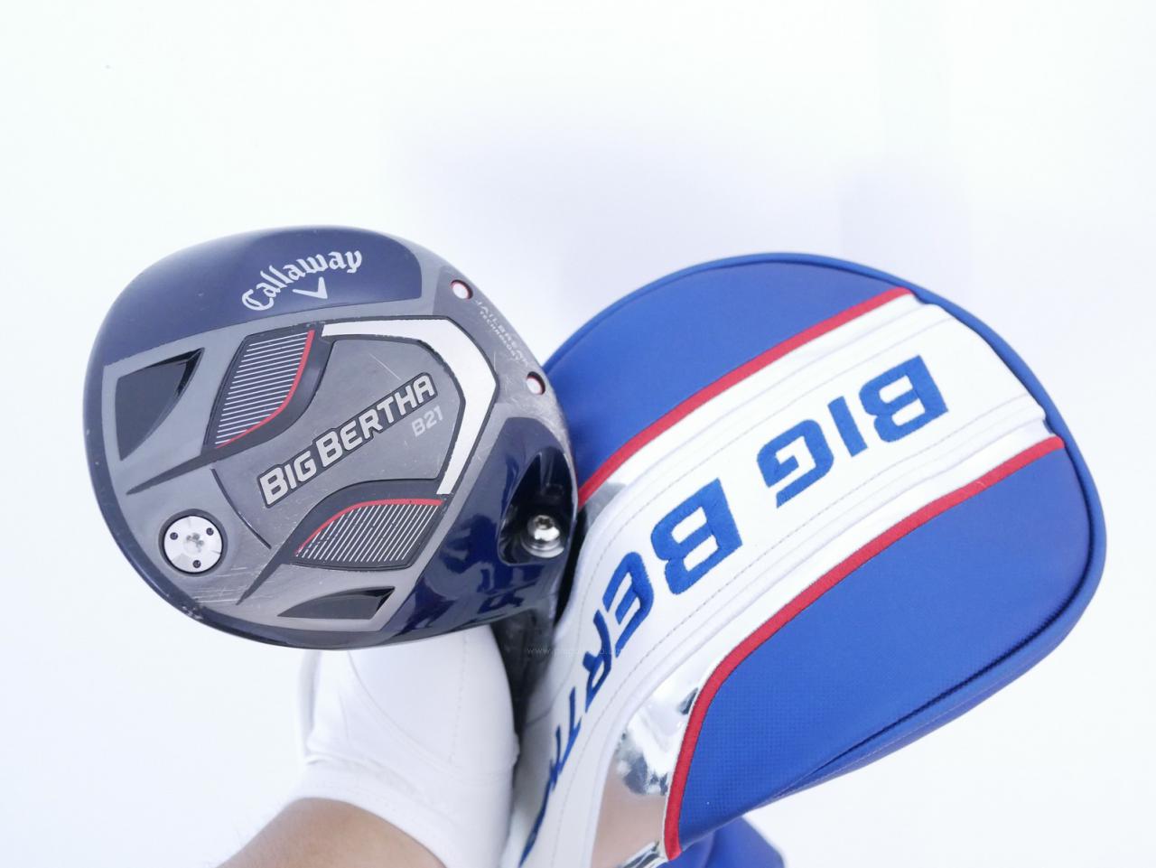 Driver : Callaway : ไดรเวอร์ Callaway Big Bertha B21 (รุ่นปี 2021 ตีไกลมากๆ) Loft 10.5 ก้าน Mitsubishi TENSEI 50 Flex S