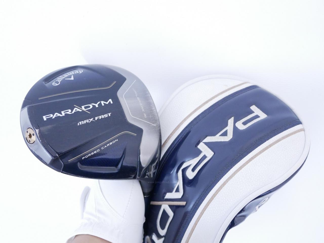 Driver : Callaway : ไดรเวอร์ Callaway Paradym Max Fast (รุ่นปี 2023 Japan Spec.) Loft 10.5 ก้าน Fujikura Speeder NX 40 Flex S