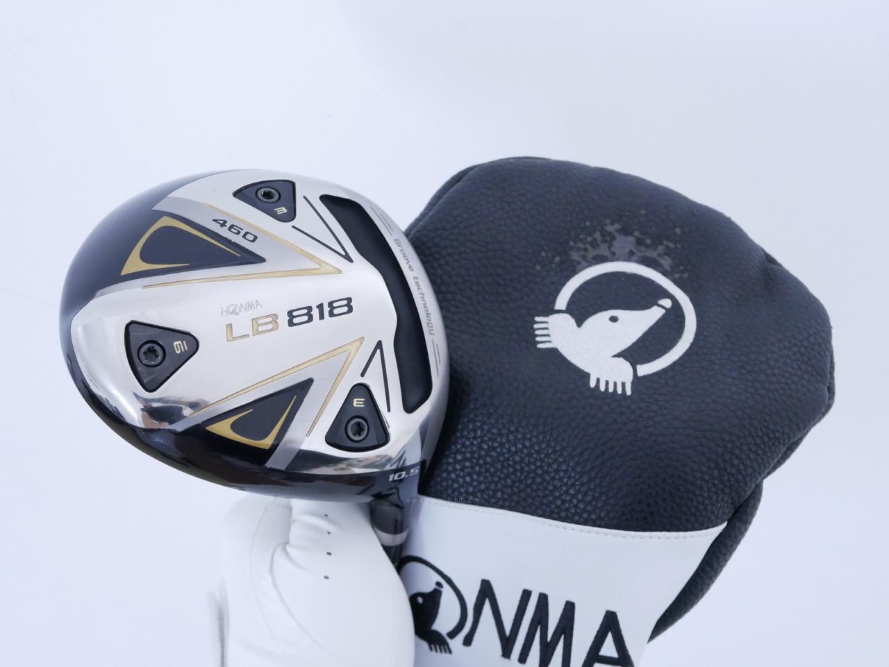 Driver : Honma : ไดรเวอร์ Honma LB-818 460 (ออกปี 2021 ตีง่าย ไกล) Loft 10.5 ก้าน Honma Vizard 45 Flex SR