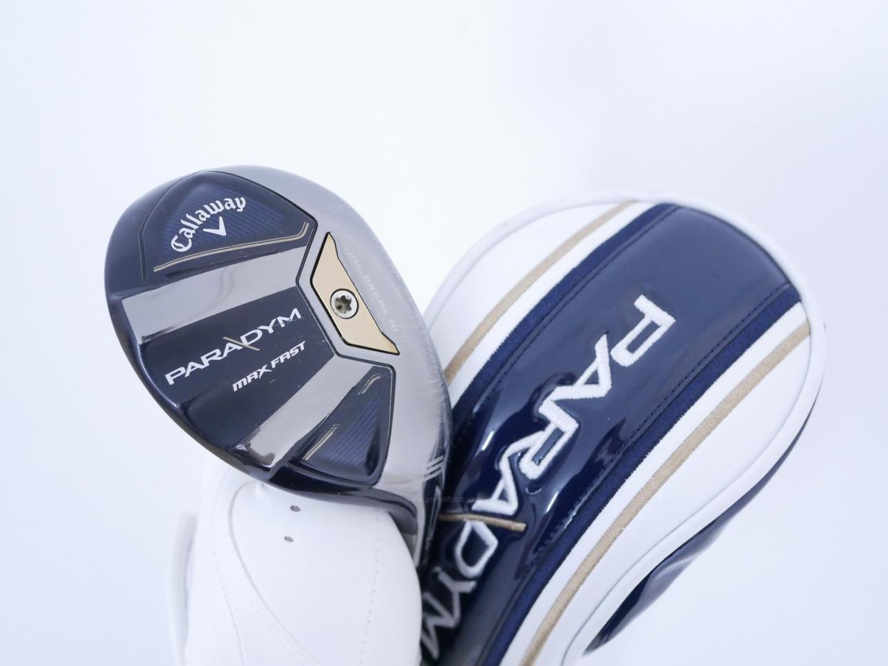 Fairway Wood : callaway : ไม้กระเทย Callaway Paradym MAX FAST (รุ่นปี 2023 Japan Spec.) Loft 24 ก้าน Fujikura Speeder NX 40 Flex SR