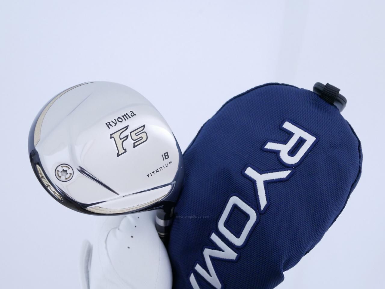 Fairway Wood : Other Brand : หัวไม้ 5 Ryoma F Titanium Special Tunning (ปี 2020 หน้าเด้งเกินกฏ ไกลมากๆ) Loft 18 ก้าน Ryoma Beyond Power Flex ∞