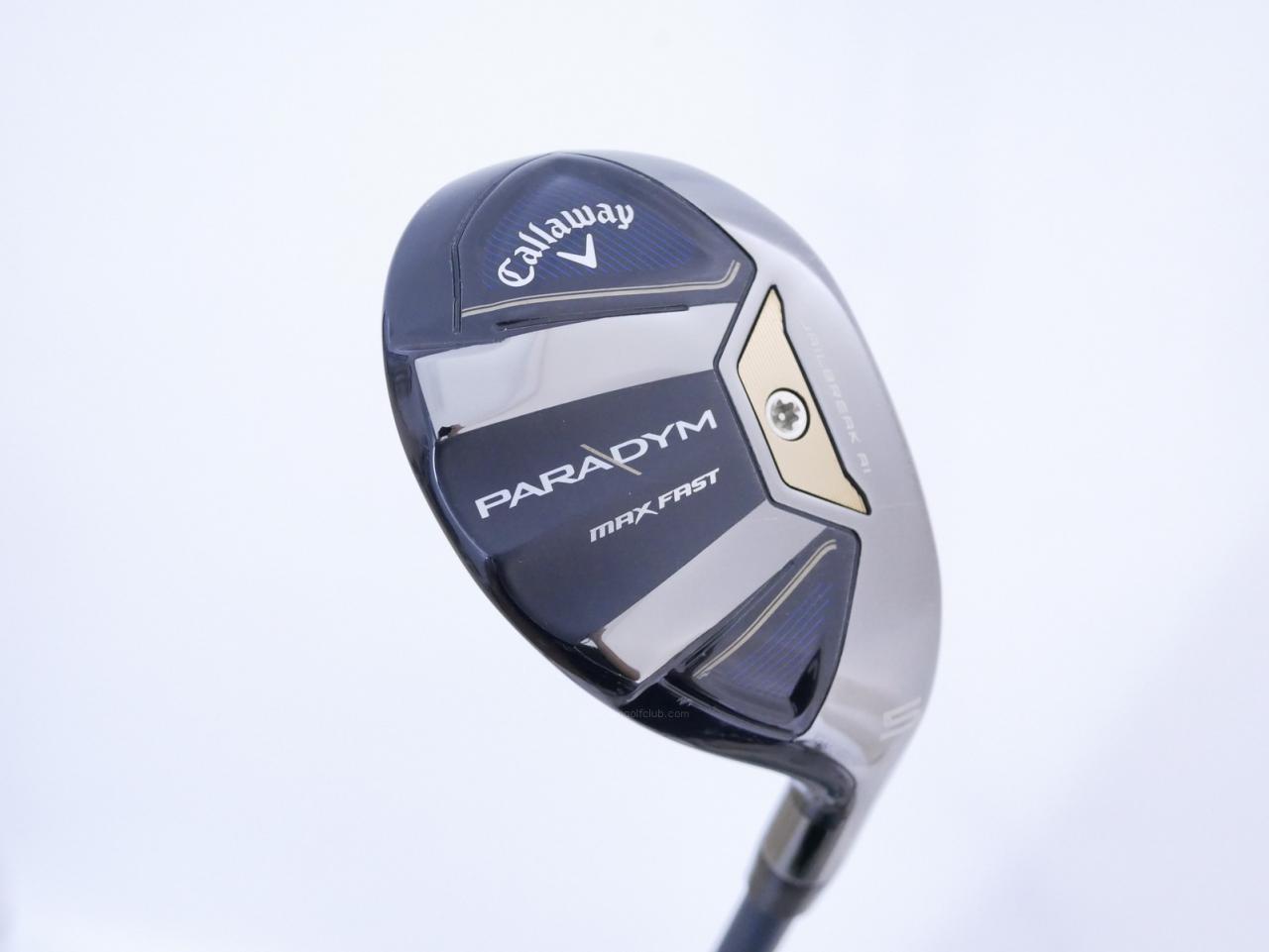 Fairway Wood : callaway : ไม้กระเทย Callaway Paradym MAX FAST (รุ่นปี 2023 Japan Spec.) Loft 24 ก้าน Fujikura Speeder NX 40 Flex SR