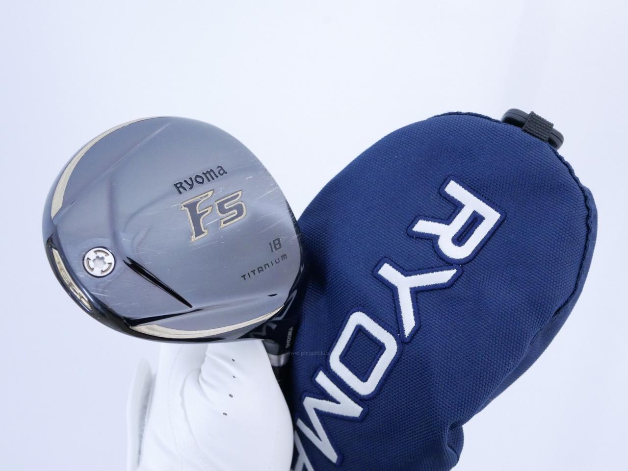 Fairway Wood : Other Brand : หัวไม้ 5 Ryoma F Titanium (รุ่นปี 2019 ไกลมากๆ) Loft 18 ก้าน Fujikura Speeder Evolution VI FW 60 Flex S