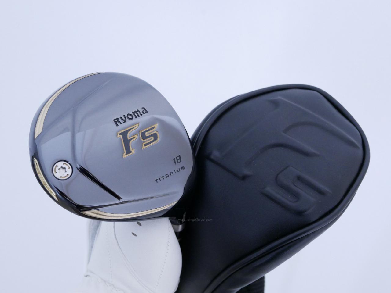 Fairway Wood : Other Brand : หัวไม้ 5 Ryoma F Titanium (ปี 2020 ไกลมากๆ) Loft 18 ก้าน Ryoma Beyond Power Flex ∞