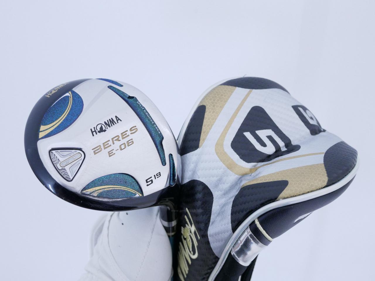 Fairway Wood : Honma : หัวไม้ 5 Honma Beres E-06 (รุ่นปี 2019) Loft 19 ก้าน ARMRQ X (43) FLex R (2 ดาว)
