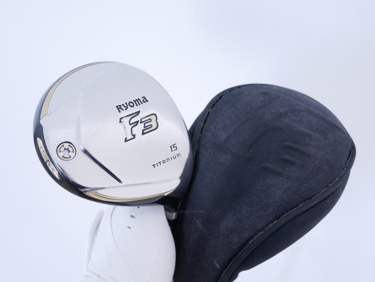Fairway Wood : Other Brand : หัวไม้ 3 Ryoma F Titanium (รุ่นปี 2019 ไกลมากๆ) Loft 15 ก้าน Tour AD RF2 Flex SR