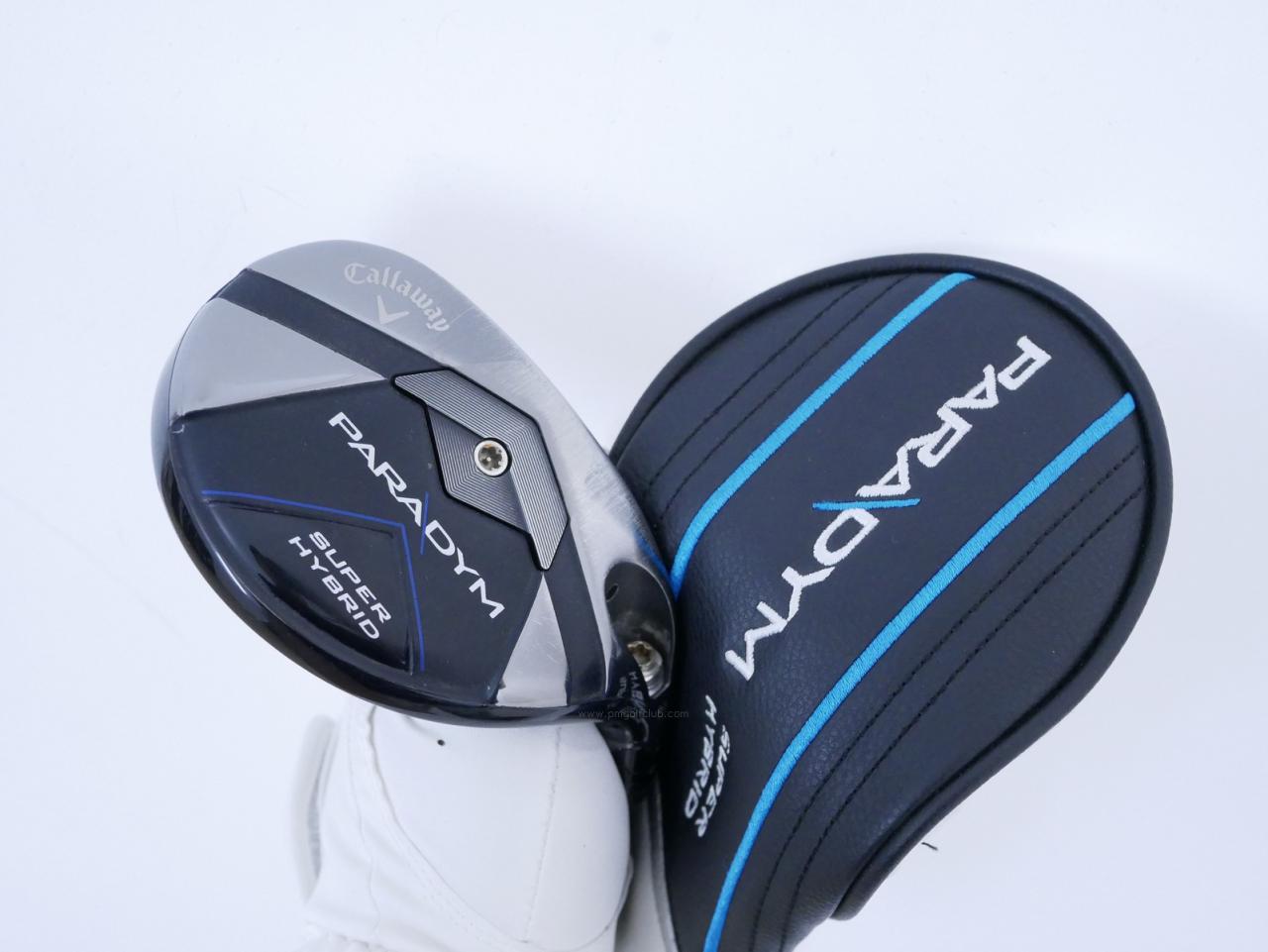 Fairway Wood : callaway : ไม้กระเทย Callaway Paradym Super Hybrid (รุ่นปี 2023 Japan Spec.) Loft 21 ก้าน Fujikura Ventus TR 5 Flex S