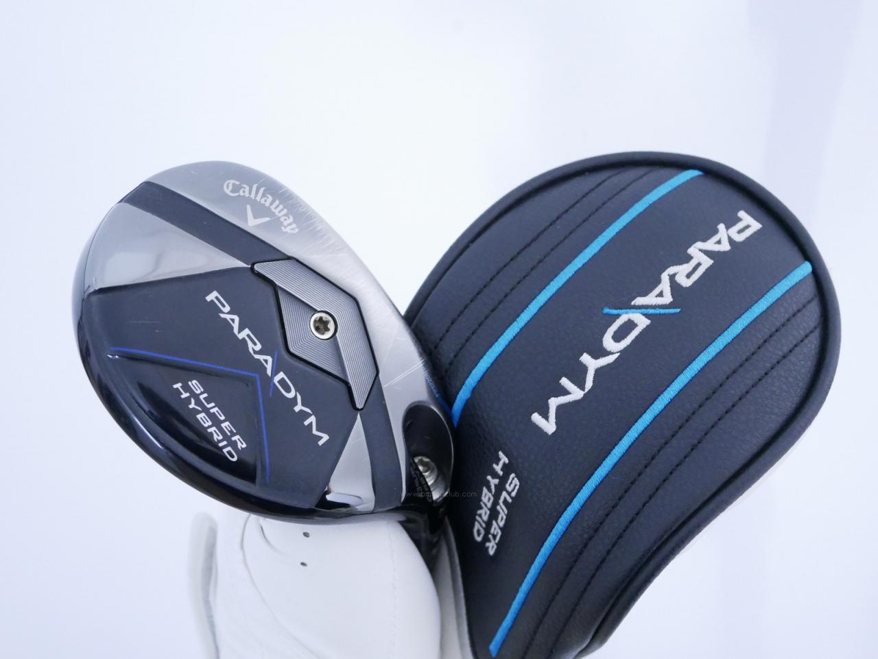 Fairway Wood : callaway : ไม้กระเทย Callaway Paradym Super Hybrid (รุ่นปี 2023 Japan Spec.) Loft 21 ก้าน Fujikura Ventus TR 5 Flex R