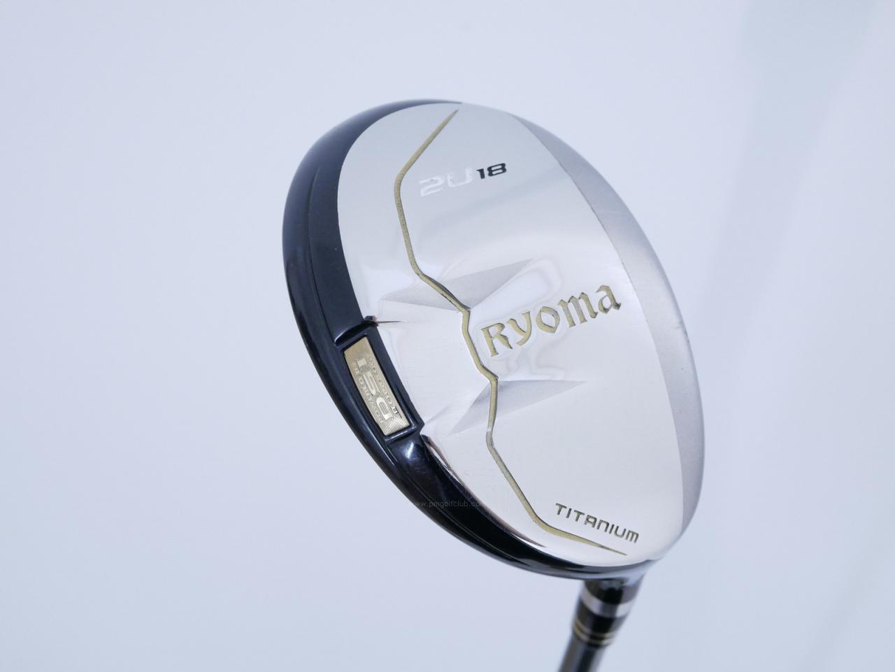 Fairway Wood : Other Brand : ไม้กระเทย Ryoma Utility (Titanium) Loft 18 ก้าน Tour AD U-85 Flex S