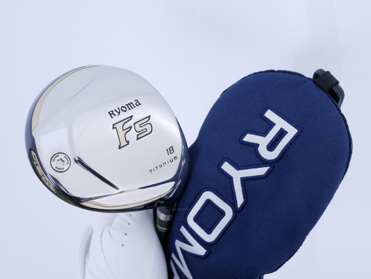 Fairway Wood : Other Brand : หัวไม้ 5 Ryoma F Titanium (รุ่นปี 2019 ไกลมากๆ) Loft 18 ก้าน Tour AD RF2 Flex R