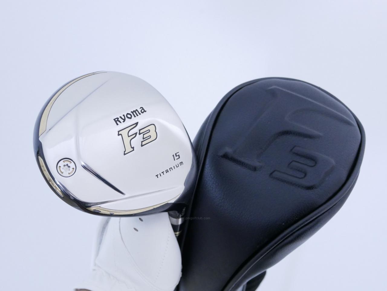 Fairway Wood : Other Brand : หัวไม้ 3 Ryoma F Titanium (รุ่นปี 2019 ไกลมากๆ) Loft 15 ก้าน Tour AD RF2 Flex R