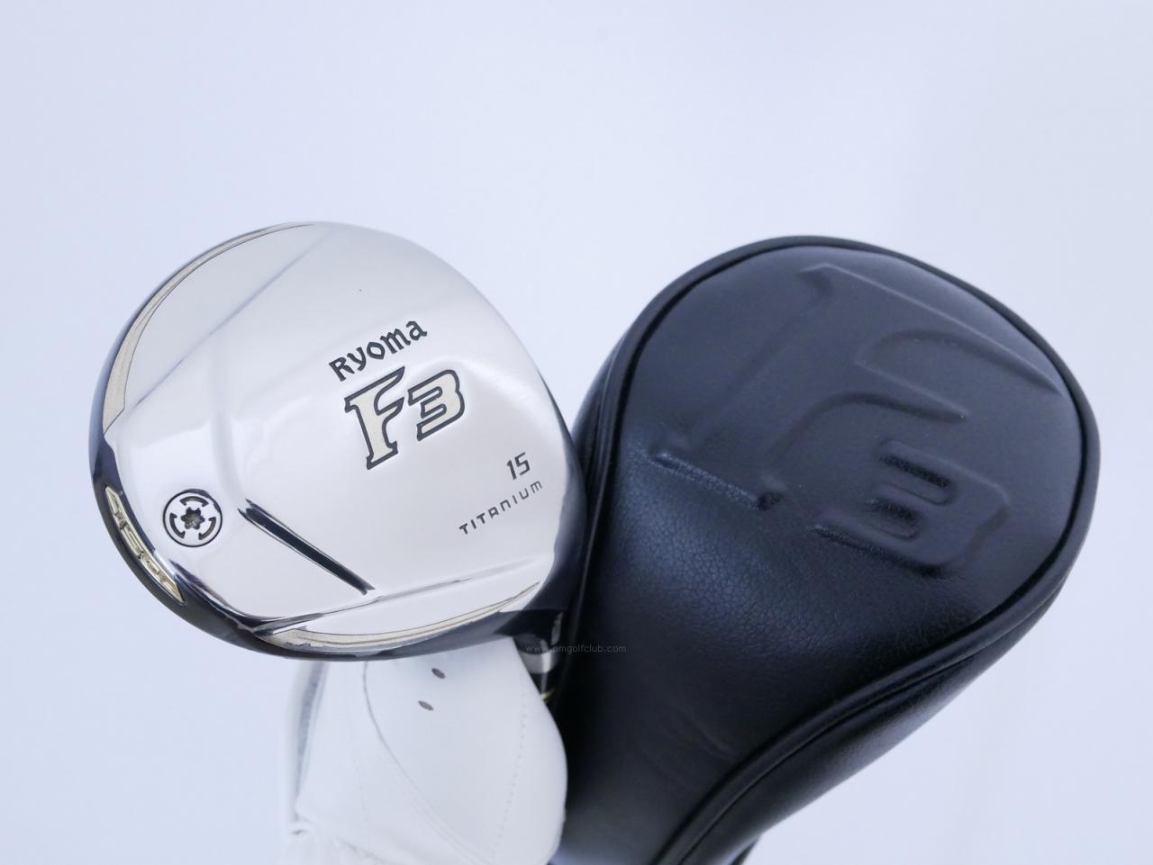 Fairway Wood : Other Brand : หัวไม้ 3 Ryoma F Titanium (รุ่นปี 2019 ไกลมากๆ) Loft 15 ก้าน Tour AD RF2 Flex R
