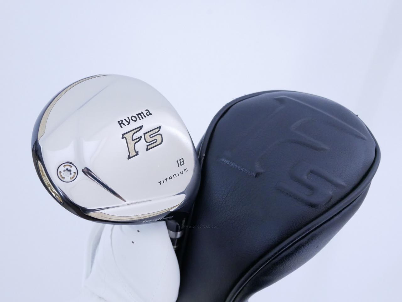 Fairway Wood : Other Brand : หัวไม้ 5 Ryoma F Titanium Special Tunning (ปี 2020 หน้าเด้งเกินกฏ ไกลมากๆ) Loft 18 ก้าน Ryoma Beyond Power Flex ∞