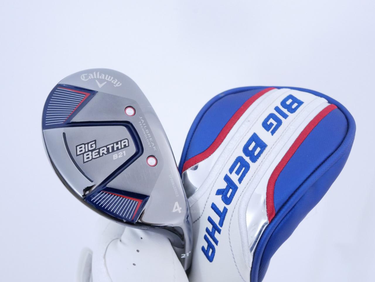 Fairway Wood : callaway : ไม้กระเทย Callaway Big Bertha B21 (รุ่นปี 2021 ตีง่าย ไกล) Loft 21 ก้าน RCH 65 Flex R