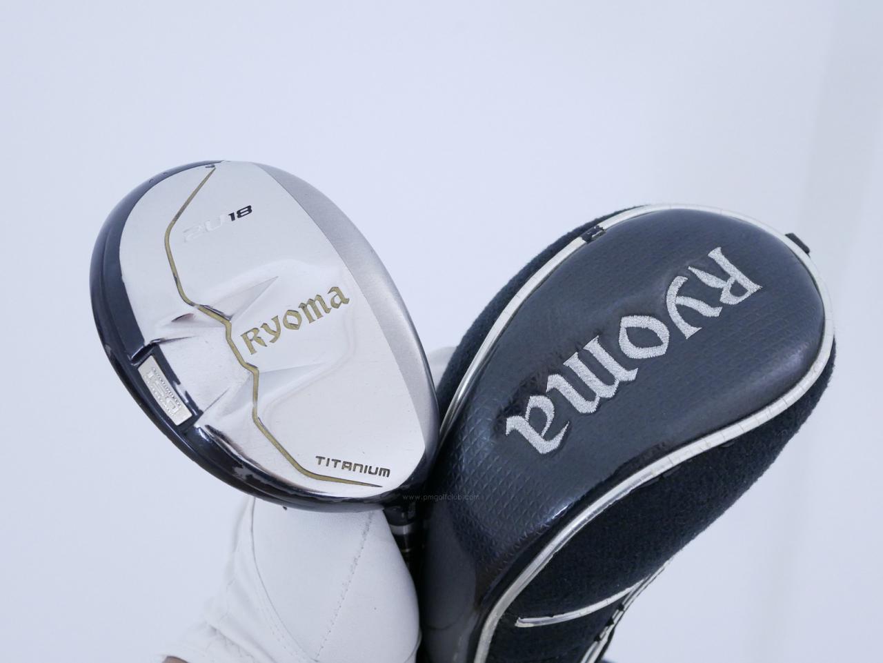 Fairway Wood : Other Brand : ไม้กระเทย Ryoma Utility (Titanium) Loft 18 ก้าน Ryoma Beyond Power Flex ∞