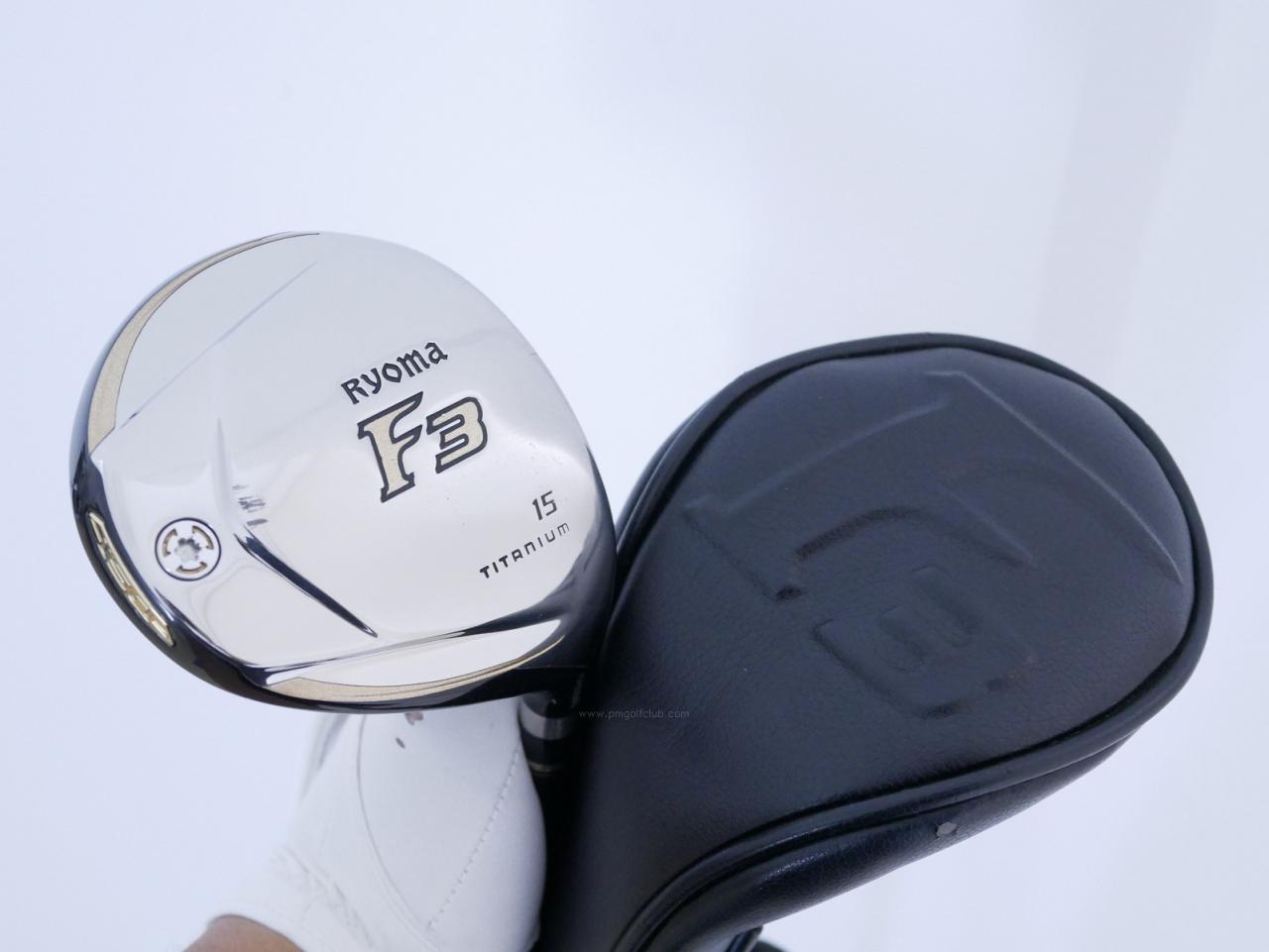 Fairway Wood : Other Brand : หัวไม้ 3 Ryoma F Titanium (รุ่นปี 2019 ไกลมากๆ) Loft 15 ก้าน Tour AD RF2 Flex SR