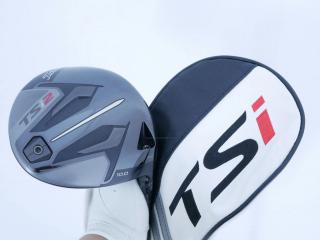 driver : ไดรเวอร์ Titleist TSi 2 (รุ่นปี 2021) Loft 10 ก้าน Tour AD IZ-6 Flex S