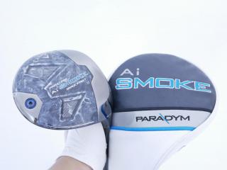 driver : ไดรเวอร์ Callaway Paradym Ai SMOKE MAX FAST (รุ่นปี 2024 Japan Spec.) Loft 9.5 ก้าน Mitsubishi TENSEI 40 Flex S