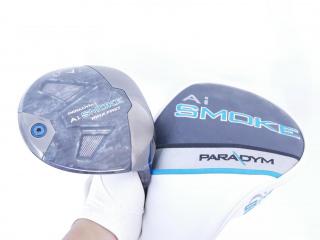 driver : ไดรเวอร์ Callaway Paradym Ai SMOKE MAX FAST (รุ่นปี 2024 Japan Spec.) Loft 10.5 ก้าน Mitsubishi TENSEI 40 Flex S