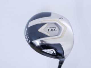 Driver : Callaway : ไดรเวอร์ Callaway HYPER ERC Loft 11.5 Flex R