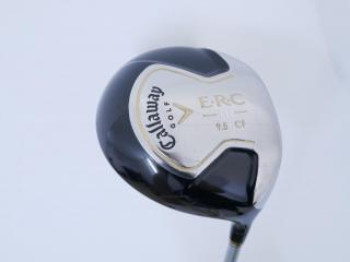 driver : ไดรเวอร์ Callaway ERC III CF Loft 9.5 Flex S