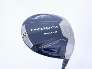 driver : ไดรเวอร์ Callaway Paradym Max Fast (รุ่นปี 2023 Japan Spec.) Loft 10.5 ก้าน Fujikura Speeder NX 40 Flex S