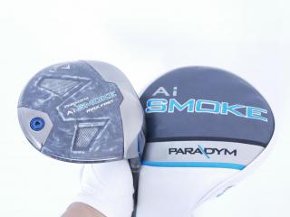 driver : ไดรเวอร์ Callaway Paradym Ai SMOKE MAX FAST (รุ่นปี 2024 Japan Spec.) Loft 10.5 ก้าน Mitsubishi TENSEI 40 Flex S