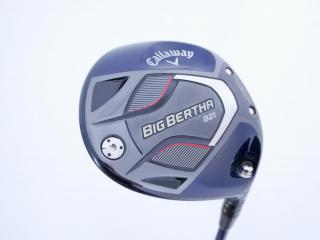 Driver : Callaway : ไดรเวอร์ Callaway Big Bertha B21 (รุ่นปี 2021 ตีไกลมากๆ) Loft 10.5 ก้าน Fujikura Speeder Evolution Flex R