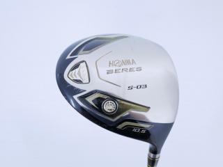 driver : ***มีบุบ ก้าน 4 ดาว*** Honma Beres S-03 (ปี 2015) Loft 10.5 ก้าน ARMRQ 8 (49) Flex R (4 ดาว)