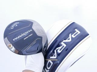 Driver : Callaway : ไดรเวอร์ Callaway Paradym Max Fast (รุ่นปี 2023 Japan Spec.) Loft 10.5 ก้าน Fujikura Speeder NX 40 Flex S