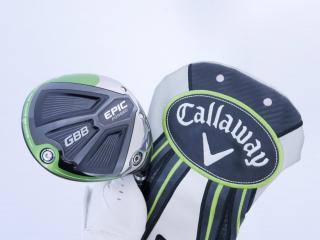 Driver : Callaway : ไดรเวอร์ Callaway GBB Epic Forged (ออกปี 2016 ขายในญี่ปุ่นเท่านั้น) Loft 10.5 ก้าน Speeder Evolution Flex SR
