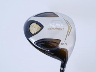 driver : ไดรเวอร์ Honma ZERO 460x Limited (หน้าเด้งเกินกฏ รุ่นพิเศษ มีเพียง 2500 อันทั่วโลก) Loft 10.5 ก้าน ARMRQ X 47 Flex SR (2 ดาว)