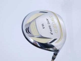driver : Katana Sword ATC-589B (ปี 2017 460cc.) Loft 10.5 ก้าน Fujikura Speeder 589B Flex R
