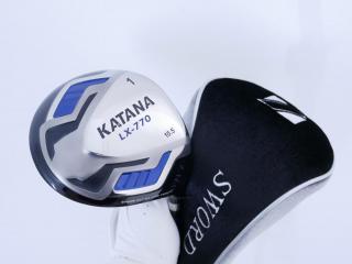 Driver : Katana : ไดรเวอร์ Katana Sword LX-770 (460cc.) Loft 10.5 ก้าน Fujikura Speeder Five Flex R