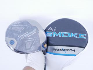Driver : Callaway : **ของใหม่ ยังไม่แกะพลาสติก** ไดรเวอร์ Callaway Paradym Ai SMOKE MAX FAST (รุ่นปี 2024 Japan Spec.) Loft 10.5 ก้าน Mitsubishi TENSEI 40 Flex SR