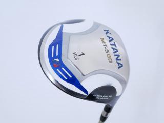 driver : ไดรเวอร์ Katana MT-550 Loft 10.5 ก้าน Fujikura Speeder 589 Flex R