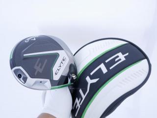 driver : ไดรเวอร์ Callaway ELYTE Max Fast (รุ่นล่าสุด ปี 2025 Japan Spec.) Loft 10.5 (ปรับได้) ก้าน UST Mamiya LIN-Q 40 Flex SR