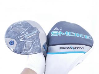 driver : ไดรเวอร์ Callaway Paradym Ai SMOKE MAX FAST (รุ่นปี 2024 Japan Spec.) Loft 10.5 ก้าน Mitsubishi TENSEI 40 Flex SR